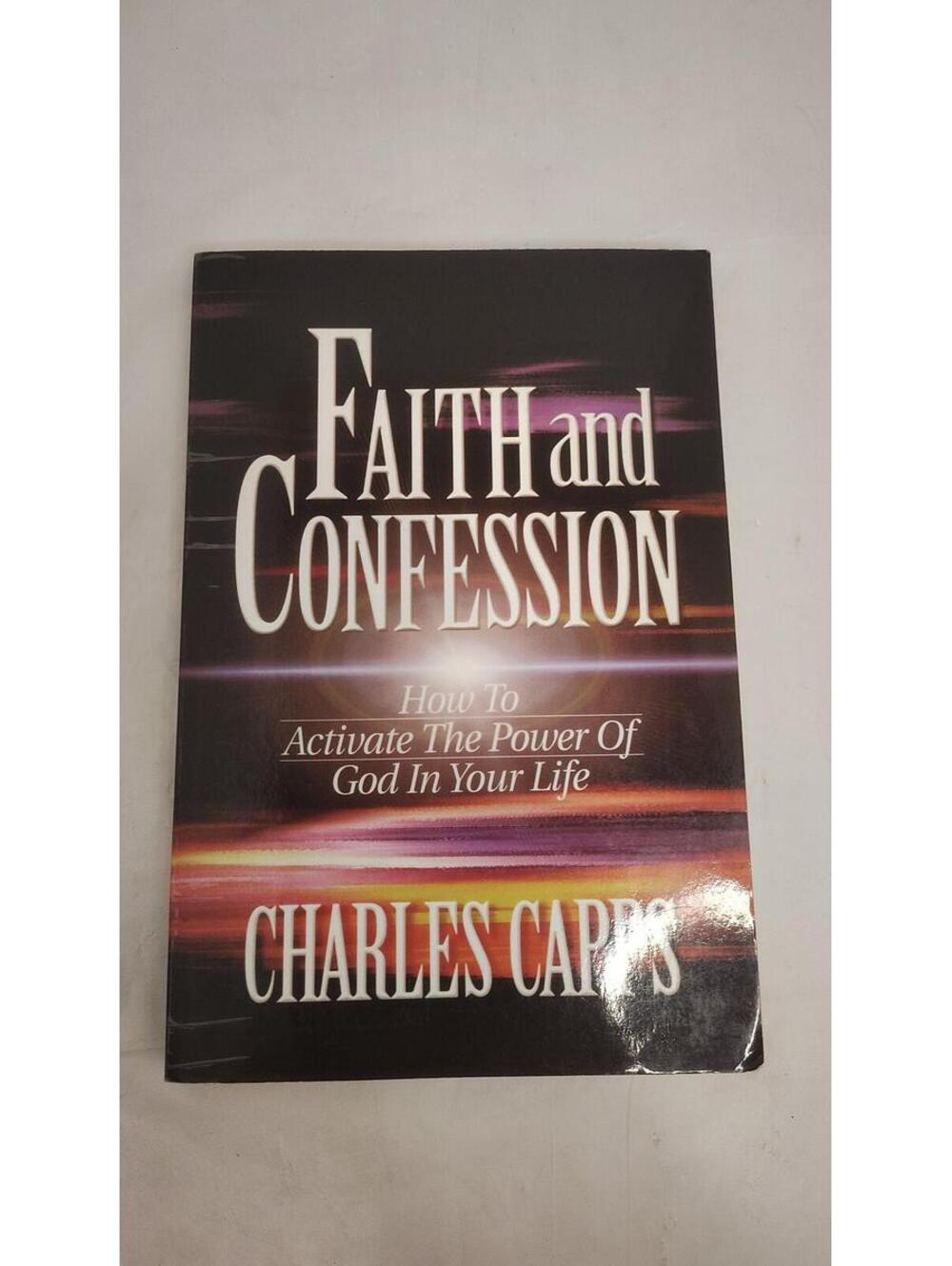Faith and Confession Charles Capps Christian Living Book Power of Tongue